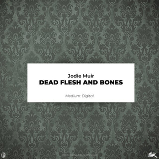 Jodie Muir Art Print - Dead flesh and bones