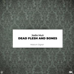 
                  
                    Jodie Muir Art Print - Dead flesh and bones
                  
                