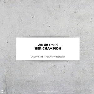
                  
                    Adrian Smith Art Print - Her Champion
                  
                